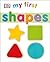 My First Shapes (My First Board Books)
