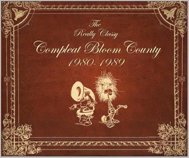 Bloom County: Real, Classy, & Compleat: 1980-1989