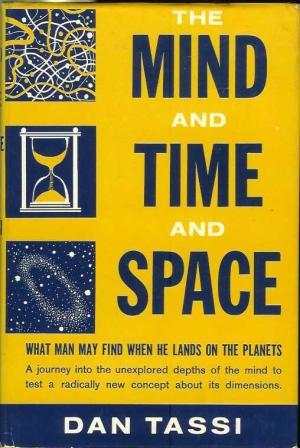 The Mind and Time and Space: What Man May Find When He Lands on the Planets (Hardcover)