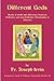 Different Gods: An Inquirer's Guide to Orthodox Christianity