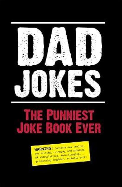 Dad Jokes: The Punniest Joke Book Ever