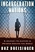 Incarceration Nations: A Journey to Justice in Prisons Around the World