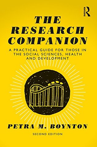 The Research Companion: A practical guide for those in the social sciences, health and development (Kindle Edition)