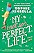 My Not So Perfect Life