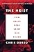 The Heist: How Grace Robs U...