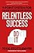 Relentless Success: 9-Point...