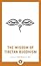 The Wisdom of Tibetan Buddhism (Shambhala Pocket Library)