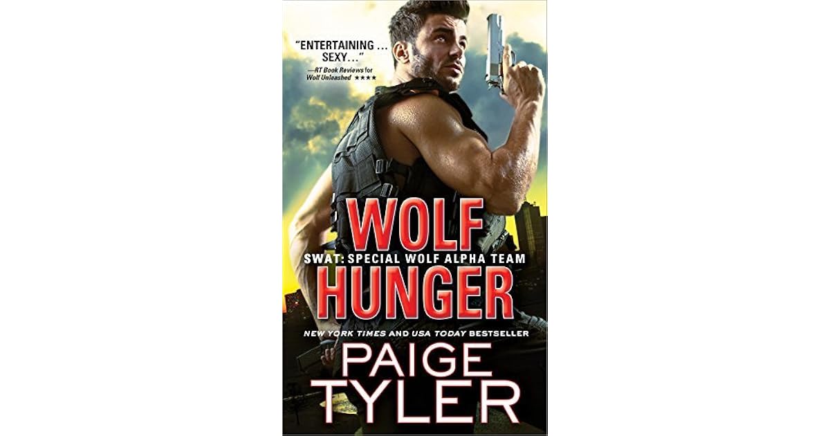 Wolf Hunger (SWAT Special Wolf Alpha Team, 7) by Paige Tyler