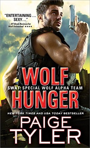 Wolf Hunger (SWAT: Special Wolf Alpha Team, #7)