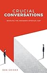 Crucial Conversations: Bridging The Awkward Spiritual Gap (Starfish Movement)