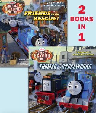 Thomas at the steelworks ; Friends to the rescue! (Paperback)