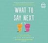 What to Say Next by Julie Buxbaum