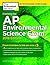 Cracking the AP Environmental Science Exam, 2018 Edition: Proven Techniques to Help You Score a 5 (College Test Preparation)