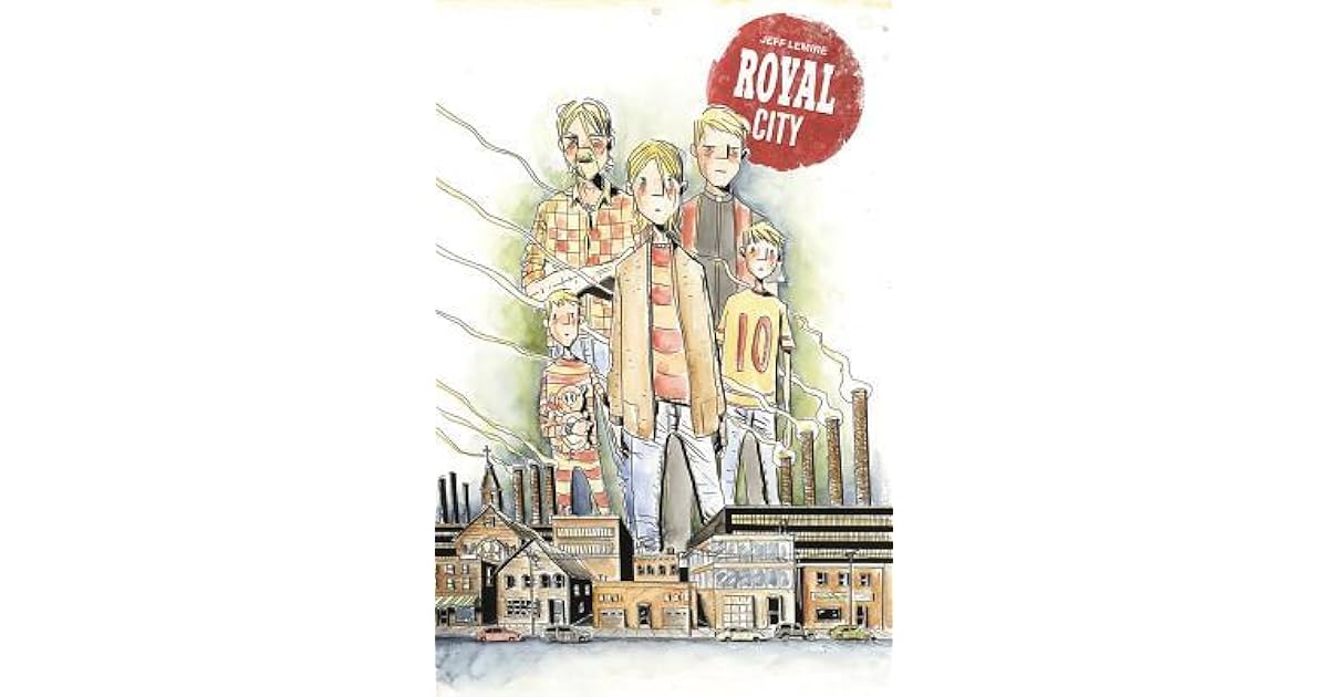 Royal City, Vol. 1 Next of Kin by Jeff Lemire