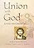 Union with God: Living the ...