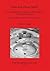 Who Are These Dead? The Anthropology of Violence, Pit Structures, Power and Symbolism: Death in the Anasazi Culture of the American Southwest (BAR International)