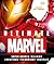 Ultimate Marvel by Adam Bray