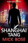 Shanghai Tang (Dan Roy, #4) Shanghai Tang (Dan Roy, #4)