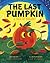 The Last Pumpkin: A Tale of...