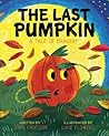 The Last Pumpkin by John L. Knutson