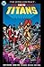 New Teen Titans by Marv Wolfman