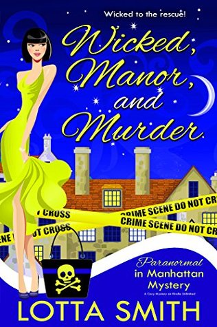 Wicked, Manor, and Murder (Paranormal in Manhattan, #7)