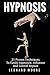 Hypnosis: 21 Proven Techniq...
