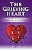 The Grieving Heart - Dealing with Death by Fiona Welsh