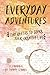Everyday Adventures Journal by Tammy Strobel