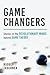 Game Changers: Stories of t...