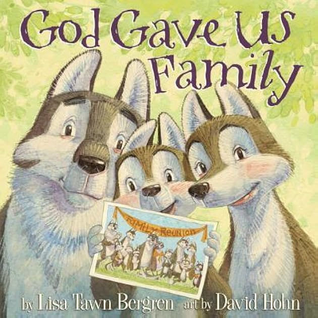 God Gave Us Family: A Picture Book