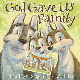 God Gave Us Family: A Picture Book (God Gave Us Series)