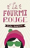 La fourmi rouge by Émilie Chazerand