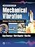 Mechanical Vibration: Analysis, Uncertainties, and Control, Fourth Edition (Mechanical Engineering)