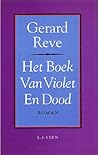 Het boek van violet en dood by Gerard Reve