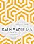 Reinvent Me by Camilla Sacre-Dallerup