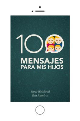 100 Mensajes para mis hijos (Spanish Edition)