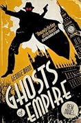 Ghosts of Empire: A Ghost Novel