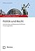 Politik Und Recht: Umrisse Eines Politikwissenschaftlichen Forschungsfeldes (German Edition)