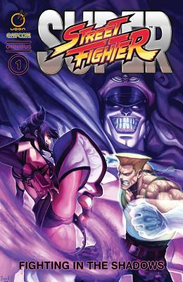 Super Street Fighter Omnibus: Fighting in the Shadows (Paperback)