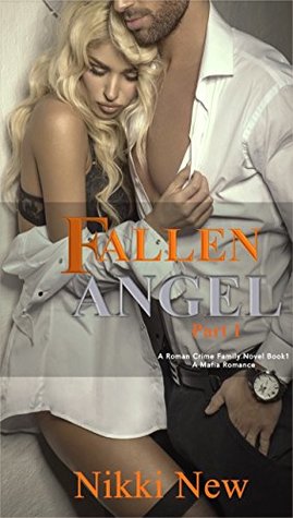 Fallen Angel Part 1 (Roman Crime Family Book 1)