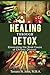 Healing Through Detox: Eliminating the Root Cause of Chronic Disease