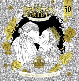 The Princess Bride: As You Wish: Memorable Quotes to Color (Paperback)