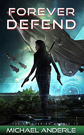 Forever Defend (The Kurtherian Gambit, #17)