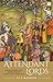 Attendant Lords: Bairam Khan and Abdur Rahim, Courtiers and Poets in Mughal India