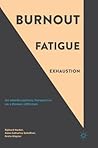 Burnout, Fatigue, Exhaustion: An Interdisciplinary Perspective on a Modern Affliction