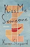 Kiss Me Someone: Stories