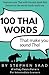 100 Thai Words That Make Yo...