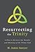 Resurrecting the Trinity: A Plea to Recover the Wonder and Meaning of the Triune God