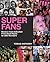 Superfans: Music's Most Ded...